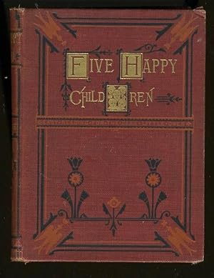 Image du vendeur pour FIVE HAPPY CHILDREN : THIRD OF THE ROSE DALE BOOKS mis en vente par Daniel Liebert, Bookseller