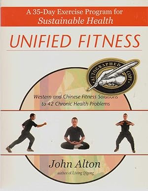 Seller image for UNIFIED FITNESS A 35-Day Exercise Program for Sustainable Health: Western and Chinese Fitness Solutions to Chronic Health Problems for sale by The Avocado Pit