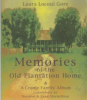 Bild des Verkufers fr MEMORIES OF THE OLD PLANTATION HOME A Creole Family Album zum Verkauf von The Avocado Pit