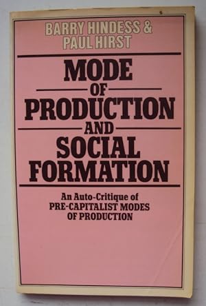 Bild des Verkufers fr Mode of Production and Social Formation. An Auto-Critique of Pre-Capitalist Modes of Production. zum Verkauf von Der Buchfreund