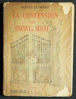 Imagen del vendedor de La Confession d'un Enfant du Sicle; aquarelles de Robert Polack a la venta por Classic Books and Ephemera, IOBA