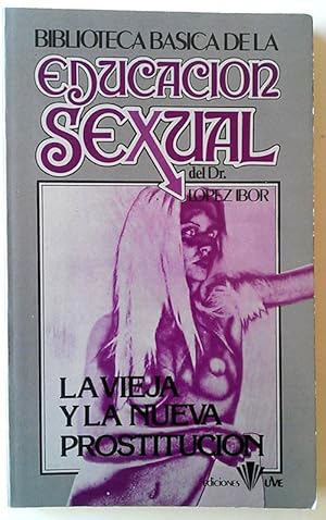 Imagen del vendedor de La vieja y la nueva prostitucin a la venta por Librera Salvalibros Express