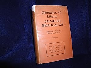 Champion of Liberty: Charles Bradlaugh (Centenary Volume)