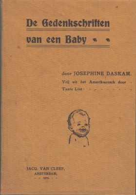 De Gedenkschriften van een Baby. Vrij uit het Amerikaansch door Tante Lize.