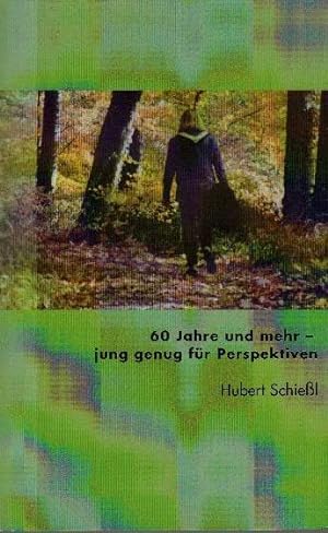Seller image for 60 Jahre und mehr - jung genug fr Perspektiven for sale by bcher-stapel