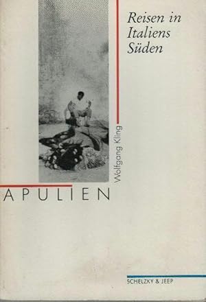 Seller image for Apulien : Reisen in Italiens Sden. for sale by bcher-stapel