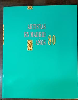 ARTISTAS EN MADRID. AÑOS 80
