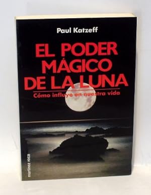 EL PODER MÁGICO DE LA LUNA - Cómo Influye en Nuestra Vida