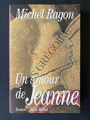 Seller image for UN AMOUR DE JEANNE for sale by Yves Grgoire