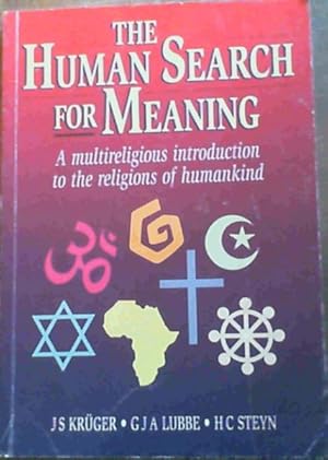 Bild des Verkufers fr The Human Search for Meaning : A multireligious introduction to the religions of humankind zum Verkauf von Chapter 1