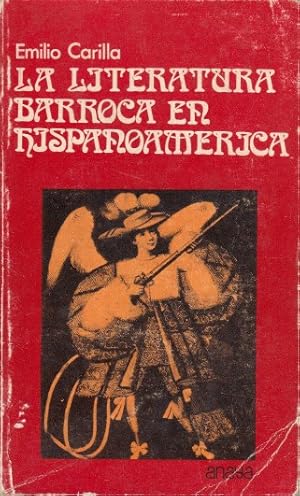 Seller image for LA LITERATURA BARROCA EN HISPANOAMERICA for sale by Librera Vobiscum