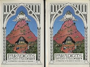 PARADIGMS AND FAIRY TALES: AN INTRODUCTION TO THE SCIENCE OF MEANINGS [Volumes 1 & 2 - Complete Set]