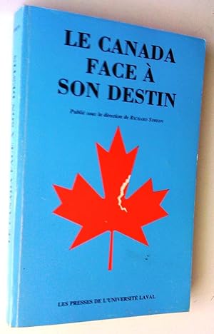 Seller image for Le Canada face  son destin for sale by Claudine Bouvier