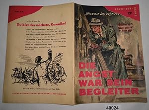 Imagen del vendedor de Die Angst war sein Begleiter (Erzhlerreihe Heft 29) a la venta por Versandhandel fr Sammler