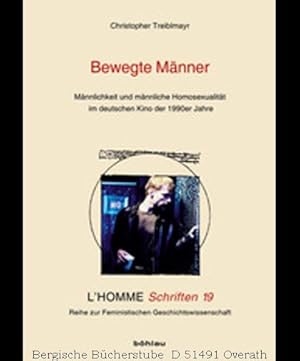 Seller image for Bewegte Mnner. Mnnlichkeit und mnnliche Homosexualitt im deutschen Kino der 1990er Jahre. (L'Homme Schriften). for sale by Antiquariat Bergische Bcherstube Mewes