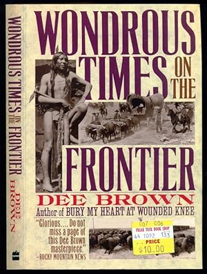 Imagen del vendedor de Wondrous Times on the Frontier a la venta por Don's Book Store