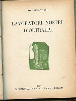 LAVORATORI NOSTRI D'OLTRALPE, Firenze, Bemporad & figlio, 1928