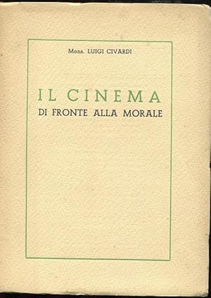 IL CINEMA DI FRONTE ALLA MORALE, ROMA, Centro cattolico cinematografico, 1940