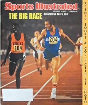 Sports Illustrated Magazine, September 12, 1977: Vol 47, No. 11 : The Big Race - Juantorena Beats...