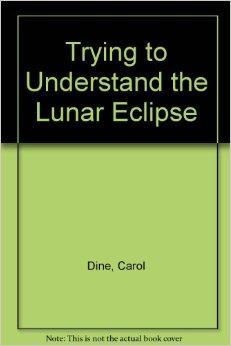 Seller image for Trying to Understand the Lunar Eclipse for sale by Monroe Street Books