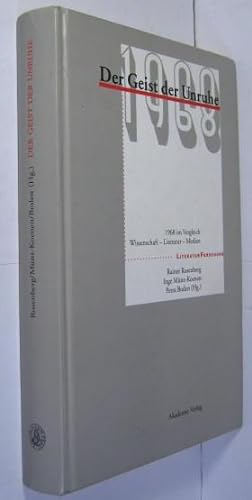Der Geist der Unruhe. 1968 im Vergleich. Wissenschaft - Literatur - Medien.