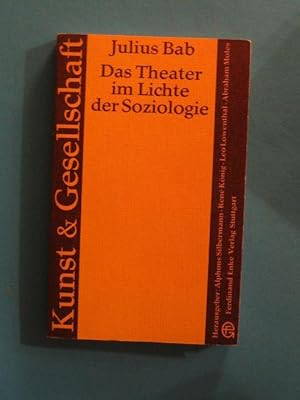 Das Theater im Lichte der Soziologie.