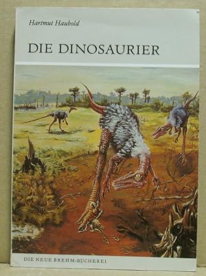 Bild des Verkufers fr Die Dinosaurier. System, Evolution, Palobiologie. (Neue Brehm-Bcherei 432) zum Verkauf von Nicoline Thieme