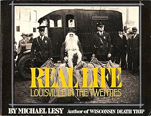 Imagen del vendedor de REAL LIFE. LOUISVILLE IN THE TWENTIES. a la venta por Legacy Books