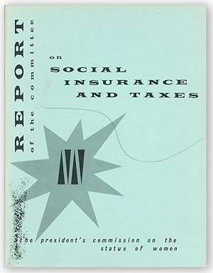 Imagen del vendedor de Report of the Committee on Social Insurance and Taxes a la venta por Lorne Bair Rare Books, ABAA