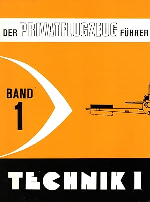 Der Privatflugzeugführer, Band 1, Technik I.