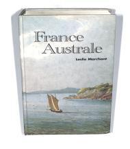 Immagine del venditore per FRANCE AUSTRALE : THE FRENCH SEARCH FOR THE SOUTHLAND AND SUBSEQUENT EXPLORATIONS AND PLANS TO FOUND A PENAL COLONY AND STRATEGIC BASE IN SOUTH WESTERN AUSTRALIA 1503-1826 venduto da SPHINX LIBRARY