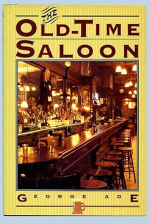 Bild des Verkufers fr The Old-Time Saloon: Not wet--not dry, just history zum Verkauf von cookbookjj