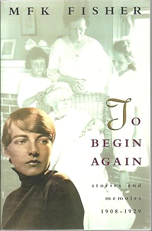 Immagine del venditore per To Begin Again: Stories and Memoirs 1908-1929 venduto da Sabra Books