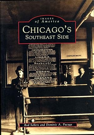 Seller image for Chicago's Southeast Side. Signed by Rod Sellers. for sale by Kurt Gippert Bookseller (ABAA)