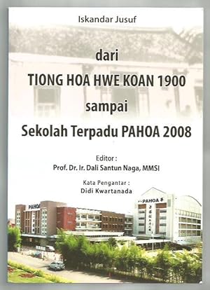 Dari Tiong Hoa Hwe Koan 1900 Sampai Sekolah Terpadu Pahoa 2008