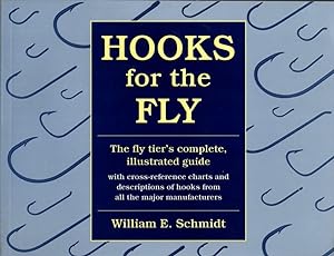Hooks for the Fly: The Fly Tier's Complete Illustrated Guide