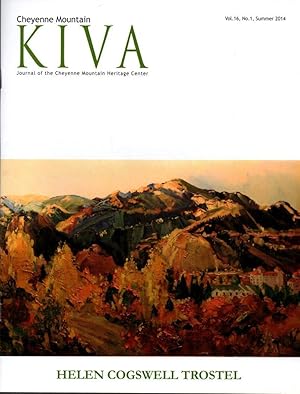 Cheyenne Mountain Kiva : Journal of the Cheyenne Mountain Heritage Center Vol. 16 No. 1, Summer 2014