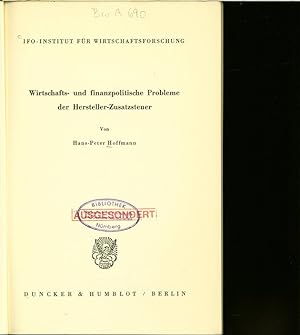 Seller image for Wirtschafts- und finanzpolitische Probleme der Hersteller-Zusatzsteuer. IFO-INSTITUT FR WIRTSCHAFTSFORSCHUNG. for sale by Antiquariat Bookfarm