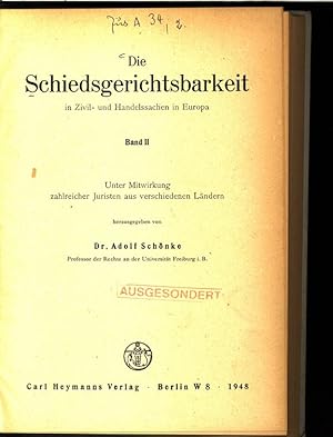 Immagine del venditore per Die Schiedsgerichtsbarkeit in Zivil- und Handelssachen in Europa, Band II. Unter Mitwirkung zahlreicher Juristen aus verschiedenen Lndern. venduto da Antiquariat Bookfarm