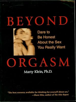 Immagine del venditore per Beyond Orgasm / Dare to Be Honest About the Sex You Really Want venduto da Cat's Curiosities