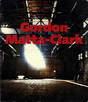 Seller image for Gordon Matta-Clark: A Retrospective for sale by Vincent Borrelli, Bookseller