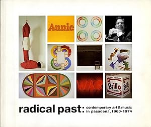 Seller image for Radical Past: Contemporary Art & Music in Pasadena, 1960-1974 for sale by Vincent Borrelli, Bookseller