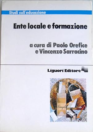 ENTE LOCALE E FORMAZIONE. SPERIMENTAZIONE DI UN MODELLO DI RICERCA PARTECIPATIVA NEI COMUNI DELL'...