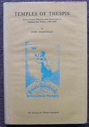 Bild des Verkufers fr TEMPLES OF THESPIS. SOME PRIVATE THEATRES AND THEATRICALS IN ENGLAND AND WALES, 1700-1820. zum Verkauf von Graham York Rare Books ABA ILAB