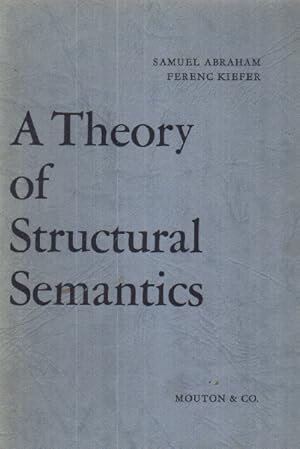 Bild des Verkufers fr A theory of structural semantics zum Verkauf von librairie philippe arnaiz