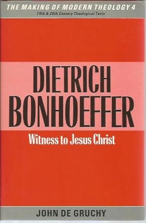 Seller image for Dietrich Bonhoeffer: Witness to Jesus Christ (Making of Modern Theology 4) for sale by Bookfeathers, LLC