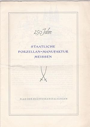 250 Jahre Staatliche Porzellan-Manufakrut Meissen. Plan der Hauptveranstaltungen