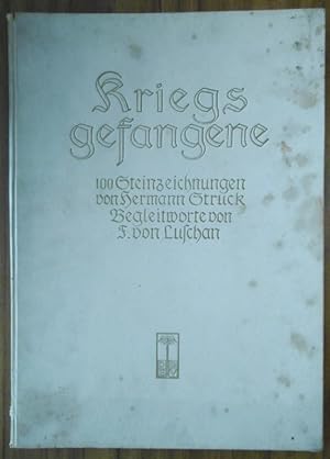 Kriegsgefangene. Hundert Steinzeichnungen von Hermann Struck. Mit Begleitworten von F. von Luscha...