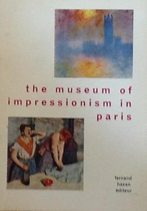 Bild des Verkufers fr The Museum of Impressionism in Paris zum Verkauf von Artful Dodger Books