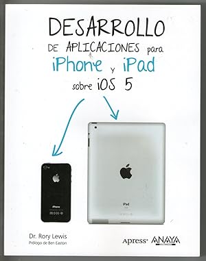 Imagen del vendedor de DESARROLLO DE APLICACIONES PARA PHONE Y IPAD SOBRE iOS 5 a la venta por Libreria Bibliomania